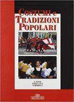 Costumi e tradizioni popolari. Lazio, Toscana, Umbria