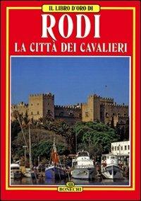 Rodi. La città dei cavalieri - Vassilia Petsas Tzounakou,Michael Arfaras - copertina