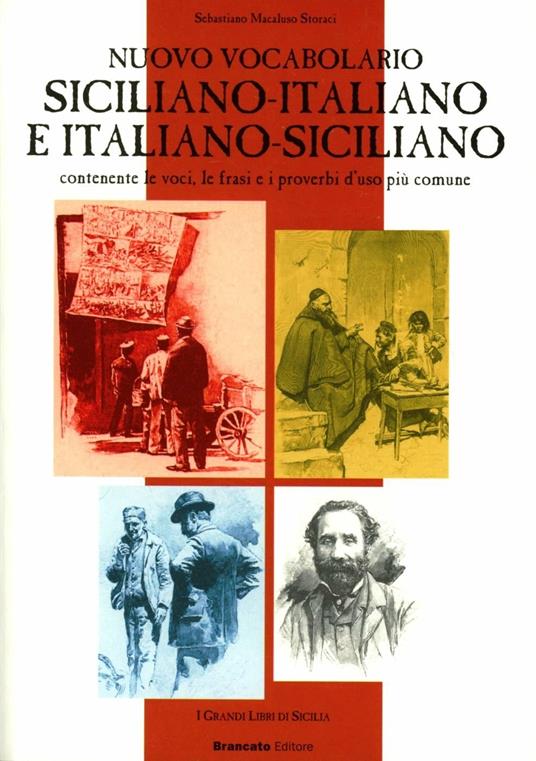 Nuovo vocabolario siciliano-italiano e italiano-siciliano - Sebastiano  Macaluso Storaci - Libro - Edizioni Brancato - | IBS