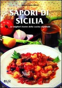 Sapori di Sicilia. Le migliori ricette della cucina regionale - M. Barbara Caruso - copertina