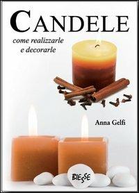 Candele come realizzarle e decorarle - Anna Gelfi - 2