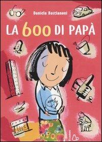 La Seicento di papà - Daniela Bastianoni - copertina