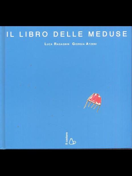 Il libro delle meduse. Ediz. illustrata - Luca Ragagnin,Giorgia Atzeni - 3