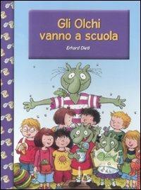 Gli Olchi vanno a scuola. Ediz. illustrata - Erhard Dietl - copertina