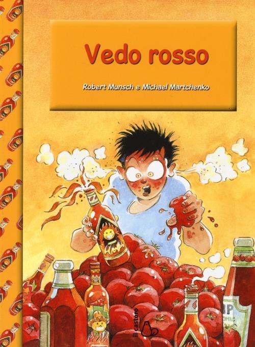 Vedo rosso - Robert Munsch,Michael Martchenko - copertina