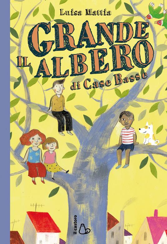 Il grande albero di case basse - Luisa Mattia,Barbara Nascimbeni - ebook