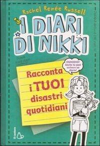 Racconta i tuoi disastri quotidiani. I diari di Nikki - Rachel Renée Russell - copertina