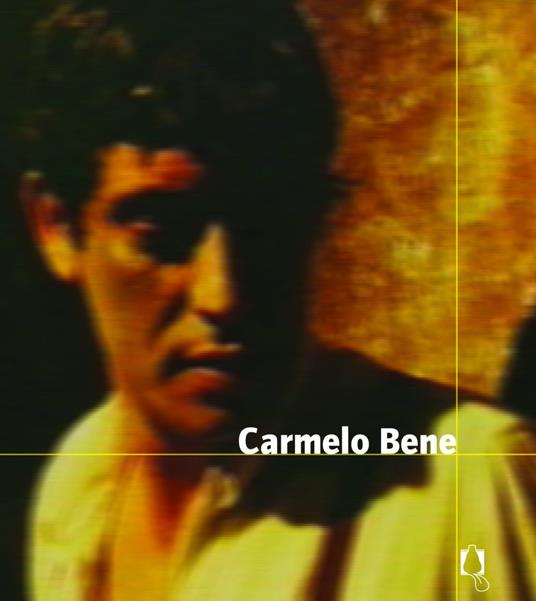 Carmelo Bene - Cosetta G. Saba - ebook