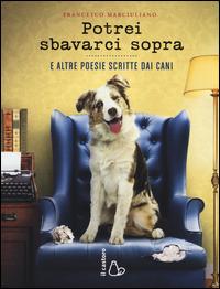 Potrei sbavarci sopra. E altre poesie scritte da cani - Francesco Marciuliano - copertina