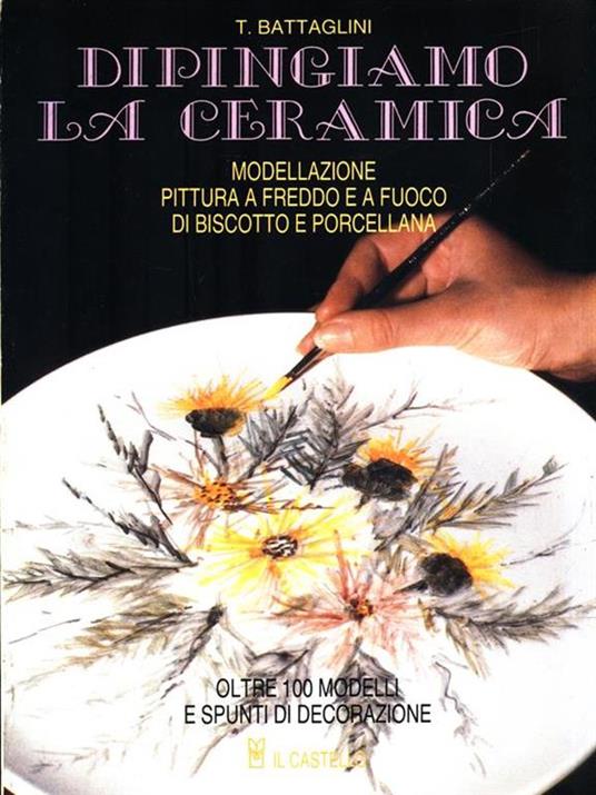 Dipingiamo la ceramica - Teodorico Battaglini - 3