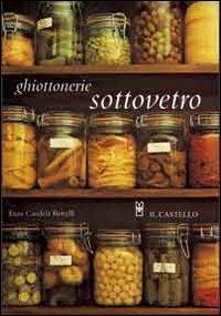 Ghiottonerie sottovetro - Enza Candela Bettelli - copertina