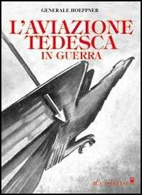 L' aviazione tedesca in guerra - Ernst von Hoeppner - copertina