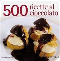 Image of 500 ricette al cioccolato