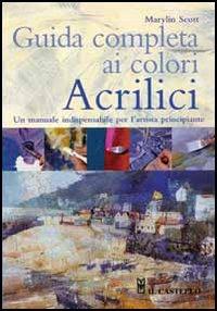 Guida completa ai colori acrilici - Marylin Scott - copertina