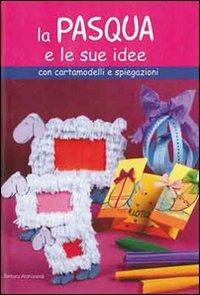 La Pasqua e le sue idee - Barbara Aldrovandi - copertina