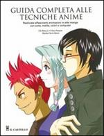 Guida completa alle tecniche anime. Ediz. illustrata