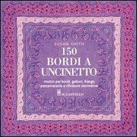 Centocinquanta bordi a uncinetto - Susan Smith - copertina