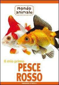 Il mio primo pesce rosso - Amanda O'Neill - copertina