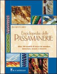 Enciclopedia delle passamanerie. Ediz. illustrata - Jacqui Carey - copertina