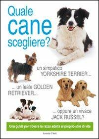 Quale cane scegliere? - Amanda O'Neill - copertina