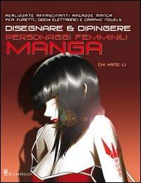 Disegnare e dipingere personaggi femminili manga - Li Chi - copertina