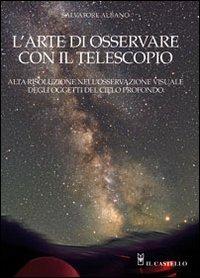 L' arte di osservare con il telescopio - Salvatore Albano - copertina