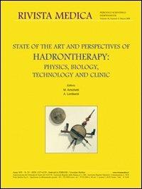 State of the art and perspective of hadrontherapy. Physics, biology, technology and clinic - copertina