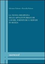 La nuova disciplina degli appalti pubblici di lavori, forniture e servizi in Sicilia. Volume di aggiornamento: «Le novità negli appalti pubblici in Sicilia...»