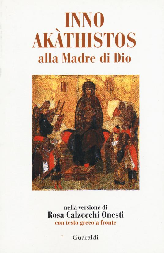 Inno Akathistos alla madre di Dio. Con testo greco a fronte - copertina