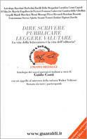 Dire, scrivere, pubblicare, leggere, valutare. La vita della letteratura è la vita dell'editoria? Antologia dei nuovi narratori italiani