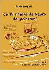 Le tredici ricette da magro dei ghiottoni - Fabio Tombari - copertina