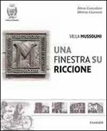 Villa Mussolini. Una finestra su Riccione