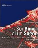 Sui binari di un sogno. Dai treni scomparsi al futuro della mobilità nel riminese. Storia e prospetti