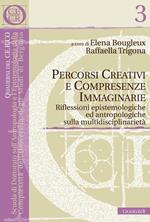 Percorsi creativi e compresenze immaginarie. Riflessioni epistemologiche ed antropologiche sulla multidisciplinarietà