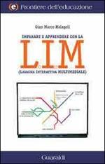 Insegnare e apprendere con la LIM (lavagna interattiva multimediale)