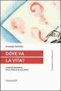 Dove va la vita? L'eterna dinamica tra il tutto e le sue parti - Giuseppe Gembillo - copertina