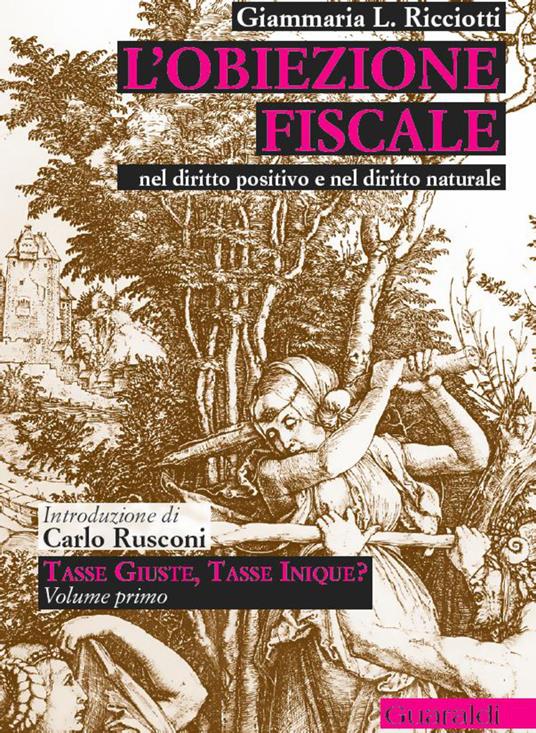 L' obiezione fiscale. Nel diritto positivo e nel diritto naturale - Giammaria L. Ricciotti - ebook