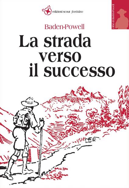 La strada verso il successo - Robert Baden-Powell - copertina