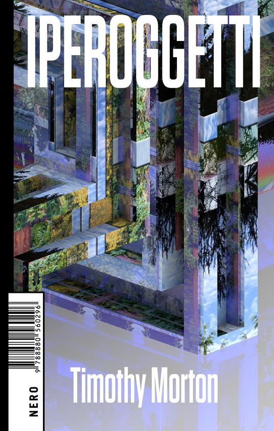 Iperoggetti - Timothy Morton,Vincenzo Santarcangelo - ebook