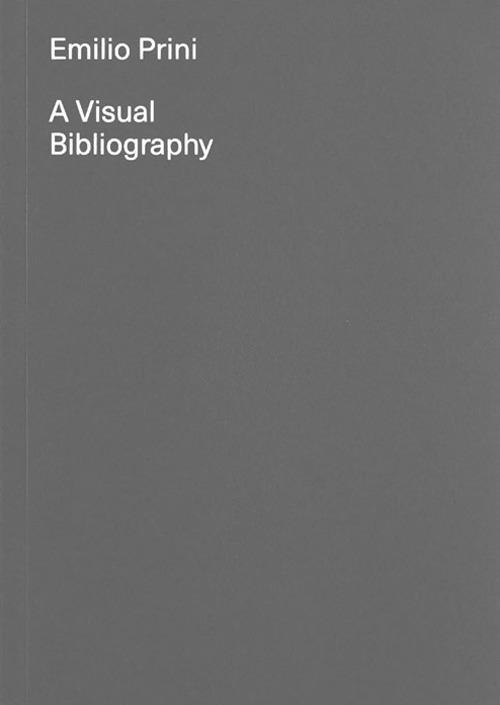 Emilio Prini. A visual bibliography. Ediz. illustrata - copertina