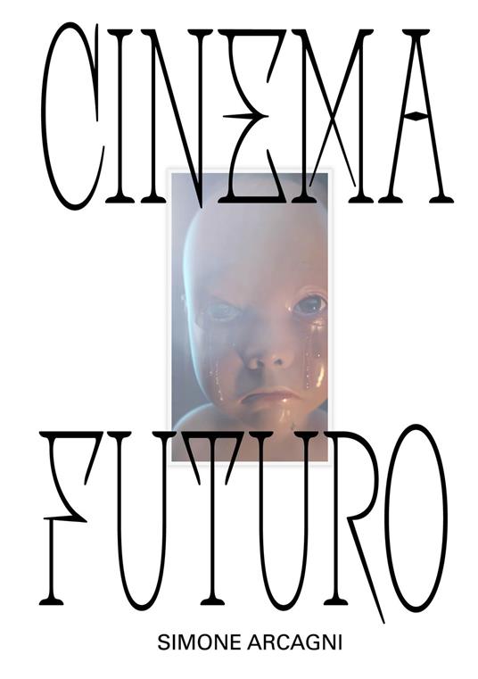 Cinema futuro - Simone Arcagni - ebook