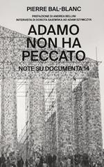 Adamo non ha peccato. Note su Documenta 14