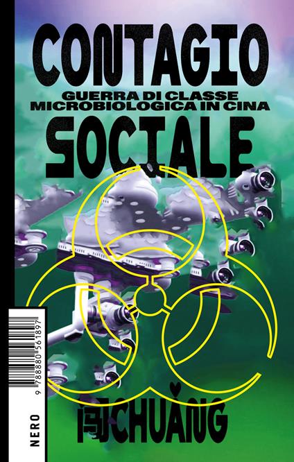 Contagio sociale. Guerra di classe microbiologica in Cina - Chuang - copertina