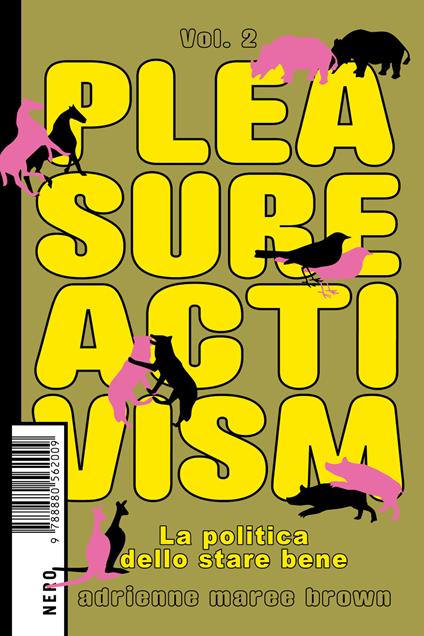 Pleasure activism. La politica dello stare bene. Vol. 2 - adrienne maree brown - copertina