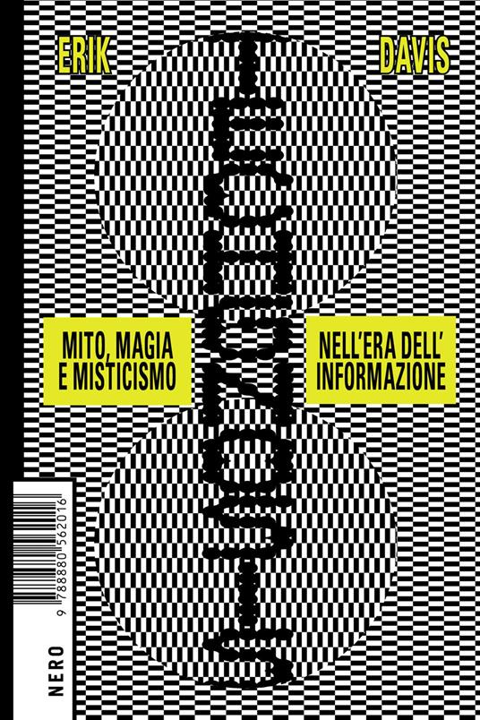 Techgnosis. Mito magia e misticismo nell'era dell'informazione - Erik Davis - copertina