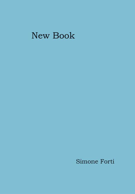 New Book. Ediz. illustrata - Simone Forti - copertina