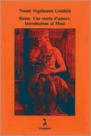 Roma. Una storia d'amore. Introduzione al Mosè