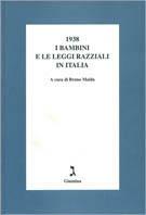 1938. I bambini e le leggi razziali in Italia