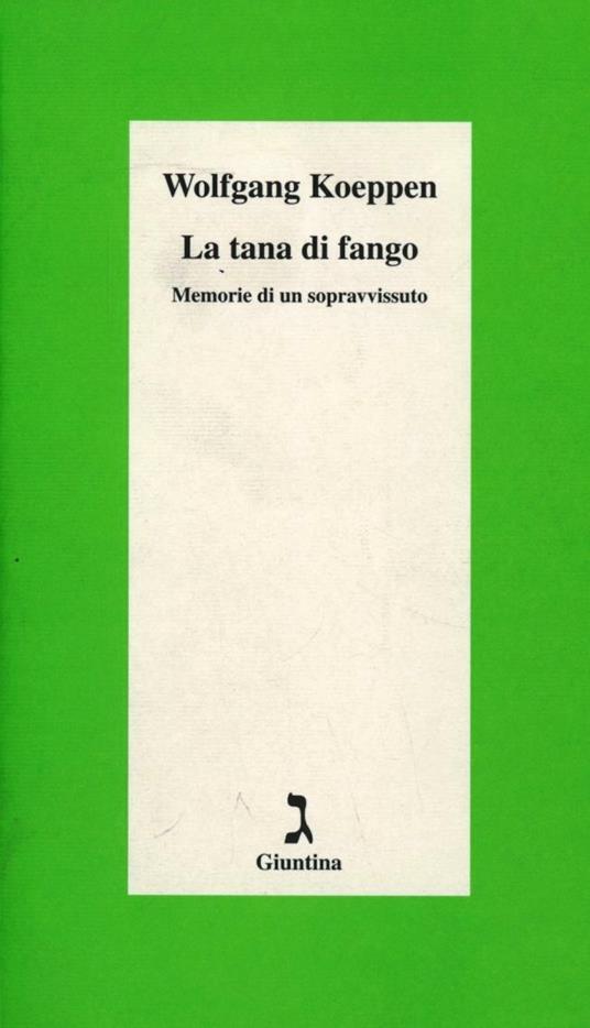 La tana di fango. Memorie di un sopravvissuto - Wolfgang Koeppen - copertina