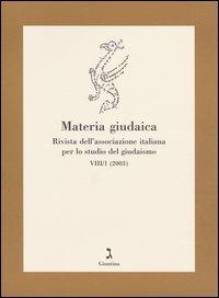 Materia giudaica. Rivista dell'Associazione italiana per lo studio del giudaismo. Atti del XVI Convegno internazionale dell'AISG (Gabicce Mare, 1-3 ottobre 2002). Vol. 1 - copertina